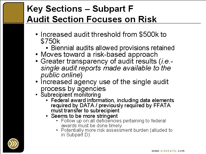 Key Sections – Subpart F Audit Section Focuses on Risk • Increased audit threshold
