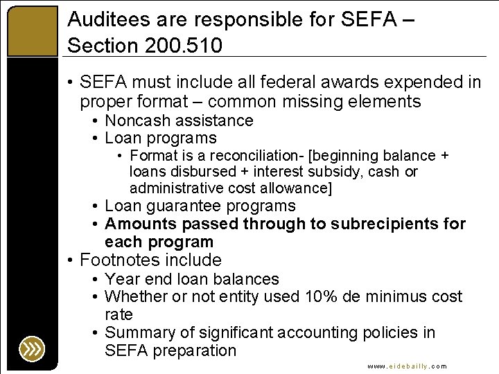 Auditees are responsible for SEFA – Section 200. 510 • SEFA must include all