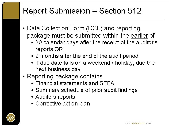 Report Submission – Section 512 • Data Collection Form (DCF) and reporting package must