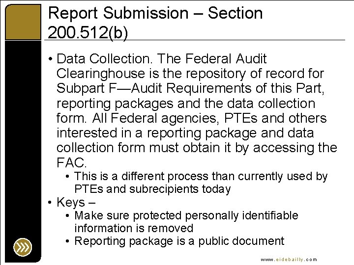 Report Submission – Section 200. 512(b) • Data Collection. The Federal Audit Clearinghouse is