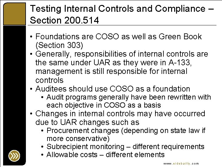 Testing Internal Controls and Compliance – Section 200. 514 • Foundations are COSO as