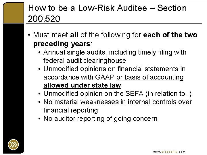 How to be a Low-Risk Auditee – Section 200. 520 • Must meet all