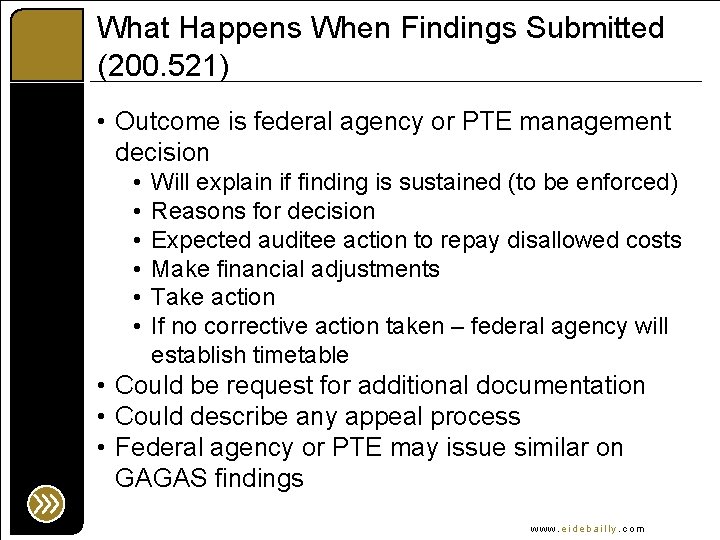 What Happens When Findings Submitted (200. 521) • Outcome is federal agency or PTE
