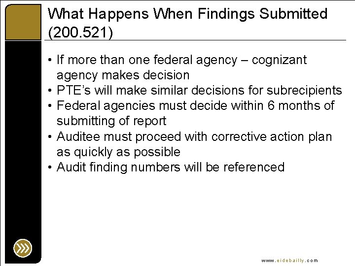 What Happens When Findings Submitted (200. 521) • If more than one federal agency