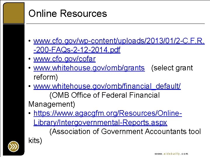 Online Resources • www. cfo. gov/wp-content/uploads/2013/01/2 -C. F. R. -200 -FAQs-2 -12 -2014. pdf