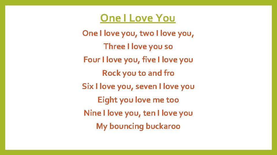 One I Love You One I love you, two I love you, Three I