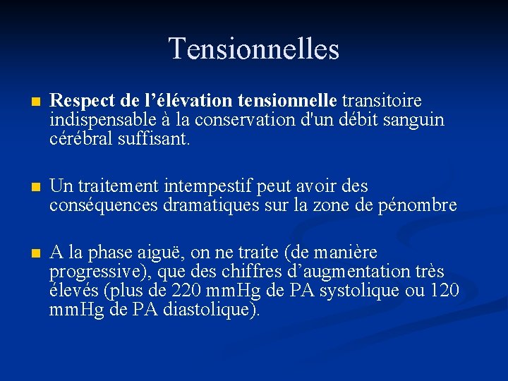 Tensionnelles n Respect de l’élévation tensionnelle transitoire indispensable à la conservation d'un débit sanguin