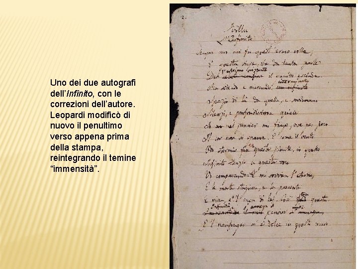 Uno dei due autografi dell’Infinito, con le correzioni dell’autore. Leopardi modificò di nuovo il