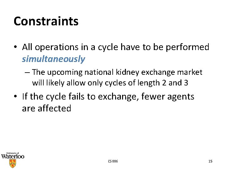 Constraints • All operations in a cycle have to be performed simultaneously – The