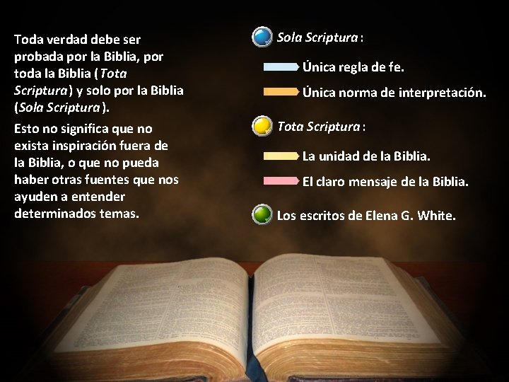 Toda verdad debe ser probada por la Biblia, por toda la Biblia (Tota Scriptura