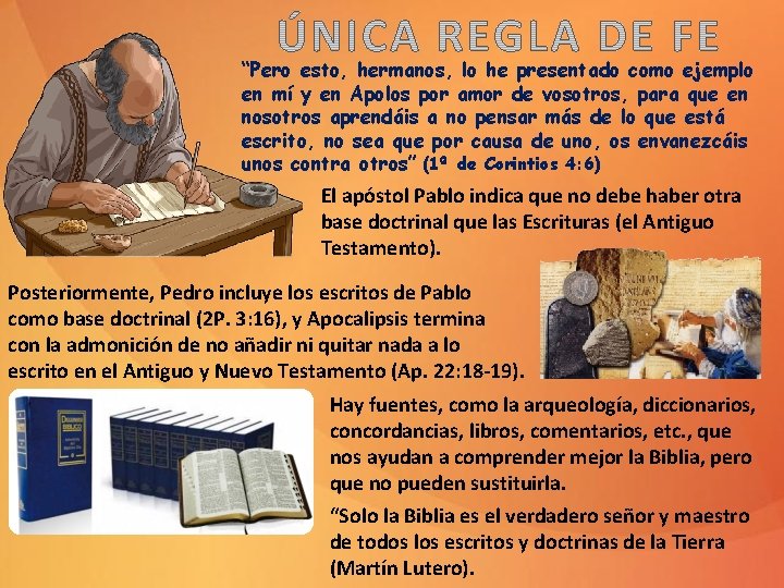 “Pero esto, hermanos, lo he presentado como ejemplo en mí y en Apolos por