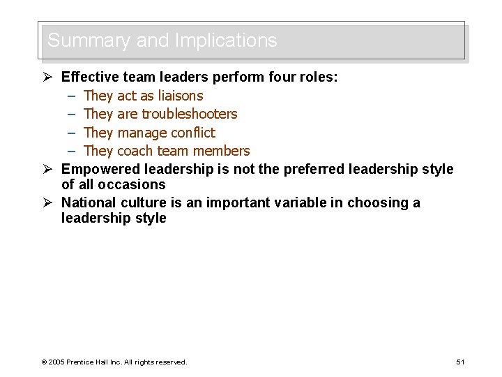 Summary and Implications Ø Effective team leaders perform four roles: – They act as