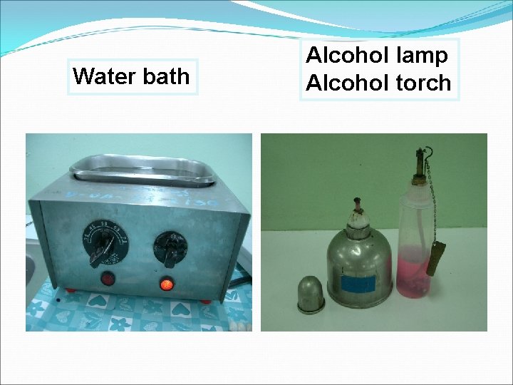 Water bath Alcohol lamp Alcohol torch 