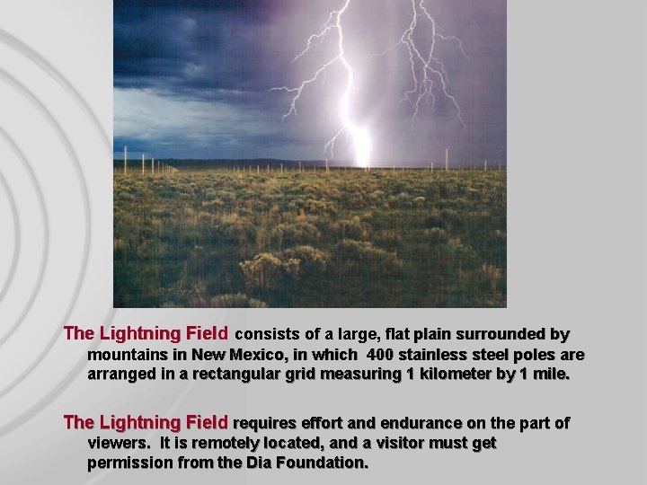 The Lightning Field consists of a large, flat plain surrounded by mountains in New