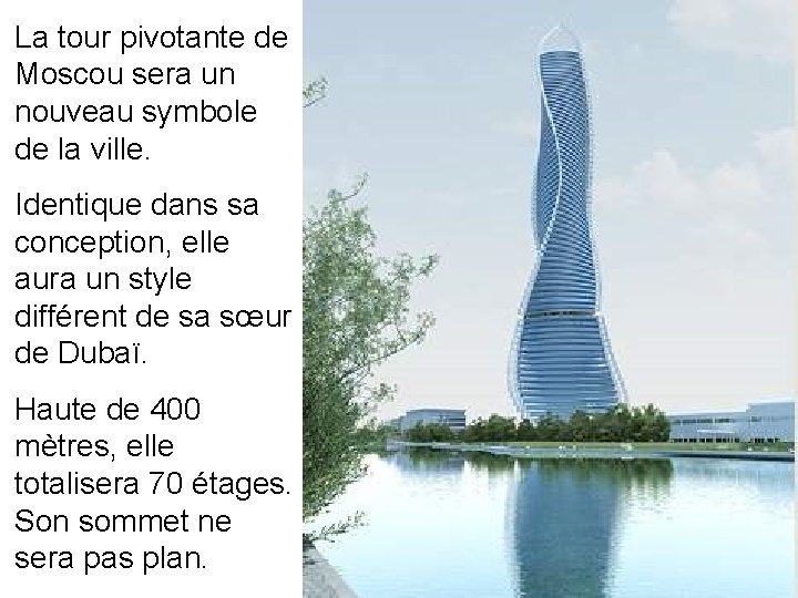 La tour pivotante de Moscou sera un nouveau symbole de la ville. Identique dans