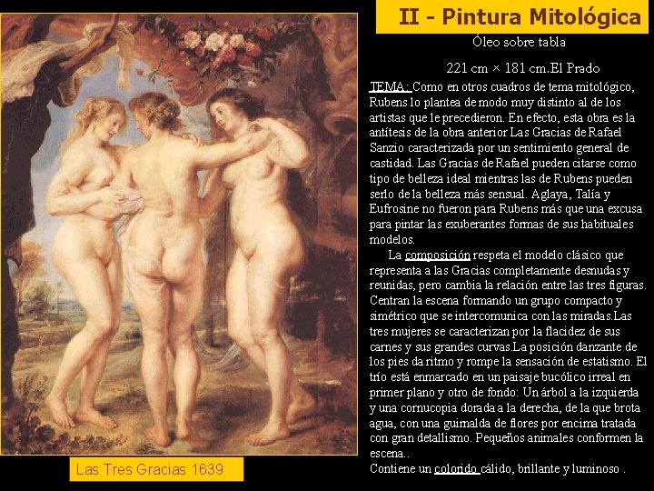 II - Pintura Mitológica Óleo sobre tabla 221 cm × 181 cm. El Prado