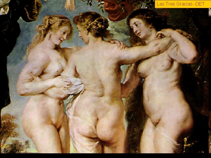 Las Tres Gracias -DET. The Three Graces 1639 