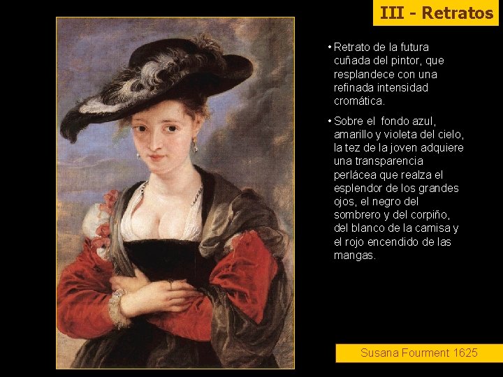 III - Retratos • Retrato de la futura cuñada del pintor, que resplandece con