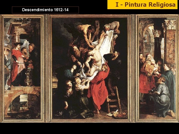 Descendimiento 1612 -14 I - Pintura Religiosa 