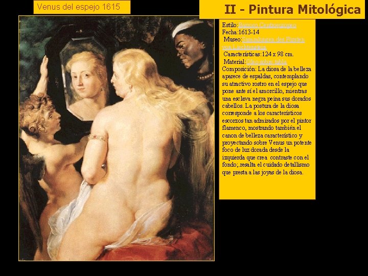 Venus del espejo 1615 II - Pintura Mitológica Estilo: Barroco Centroeuropeo Fecha: 1613 -14