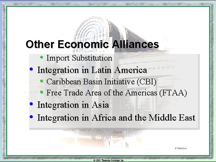 Other Economic Alliances • Import Substitution • Integration in Latin America • Caribbean Basin