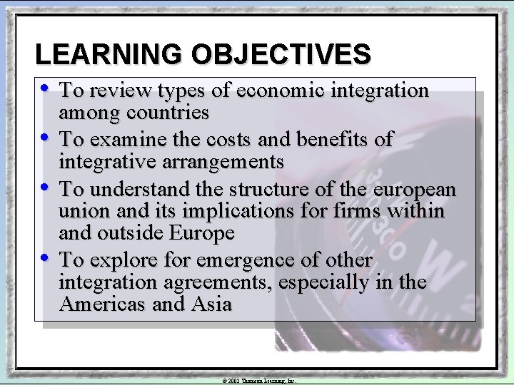 LEARNING OBJECTIVES • To review types of economic integration • • • among countries