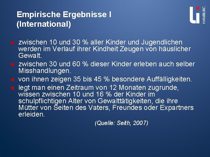 Empirische Ergebnisse I (International) n n zwischen 10 und 30 % aller Kinder und