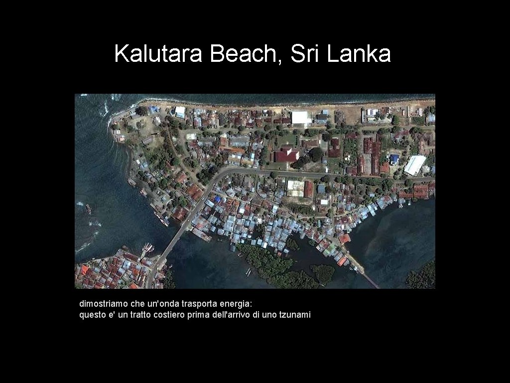 Kalutara Beach, Sri Lanka dimostriamo che un'onda trasporta energia: questo e' un tratto costiero