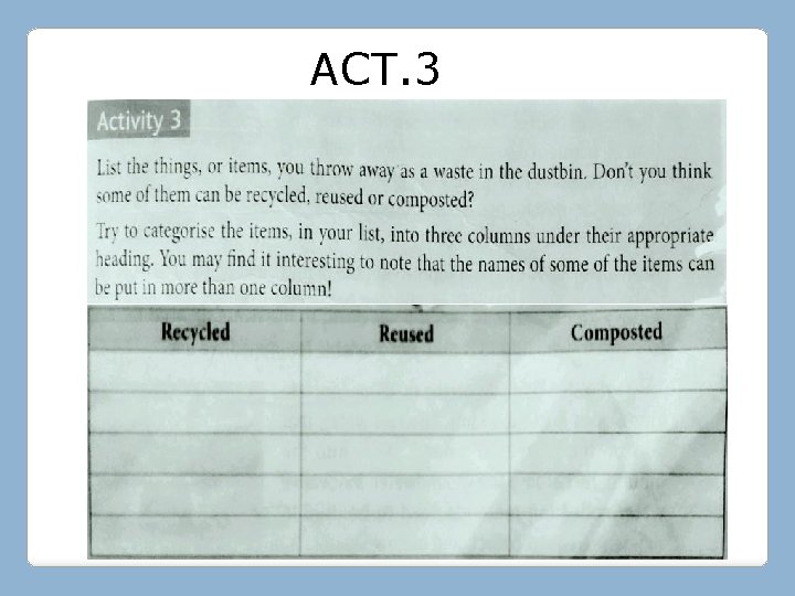 ACT. 3 ACT. 3
