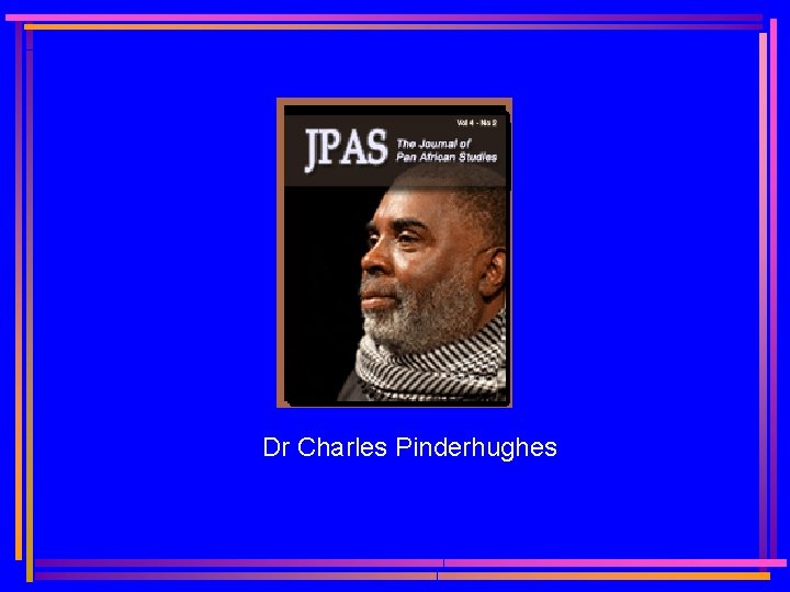 Dr Charles Pinderhughes 
