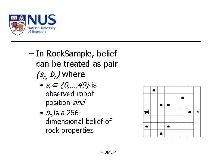 – In Rock. Sample, belief can be treated as pair (sr, br) where •