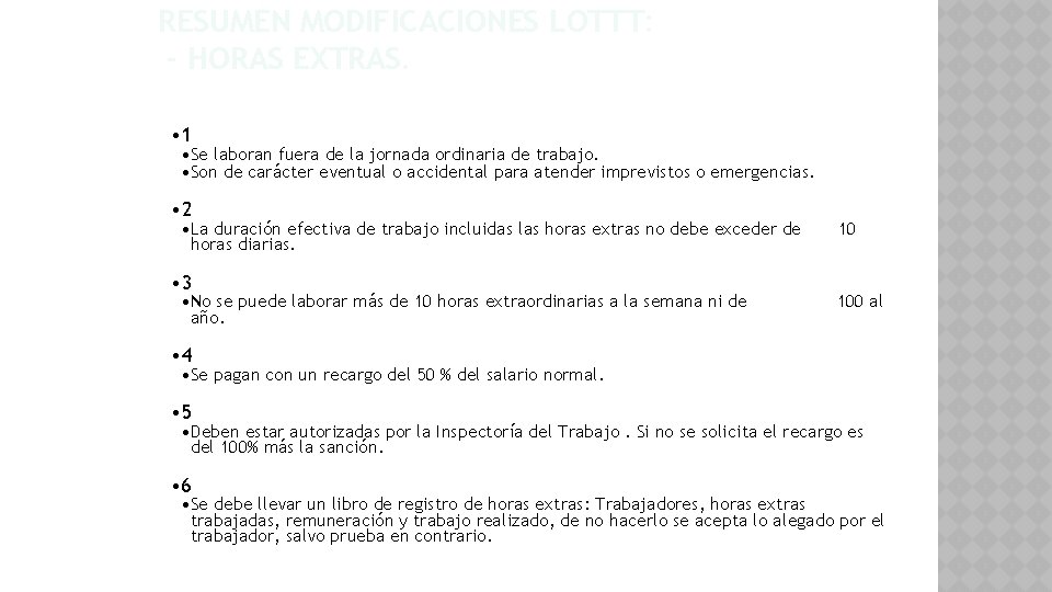 RESUMEN MODIFICACIONES LOTTT: - HORAS EXTRAS. • 1 • Se laboran fuera de la