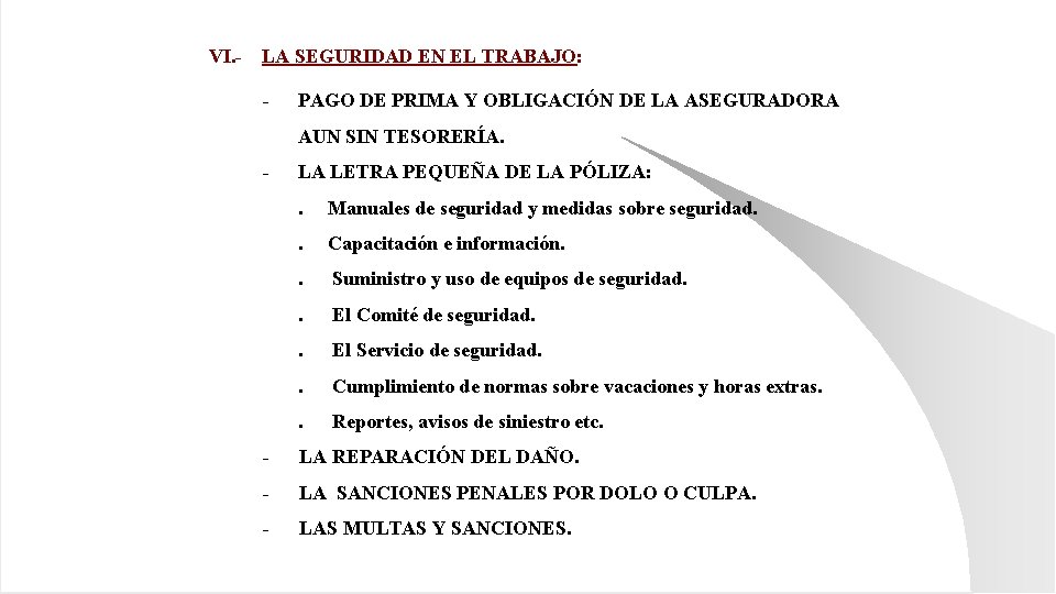 VI. - LA SEGURIDAD EN EL TRABAJO: - PAGO DE PRIMA Y OBLIGACIÓN DE