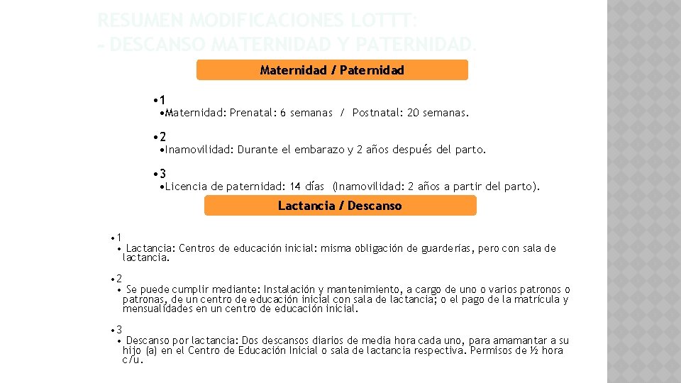 RESUMEN MODIFICACIONES LOTTT: - DESCANSO MATERNIDAD Y PATERNIDAD. Maternidad / Paternidad • 1 •