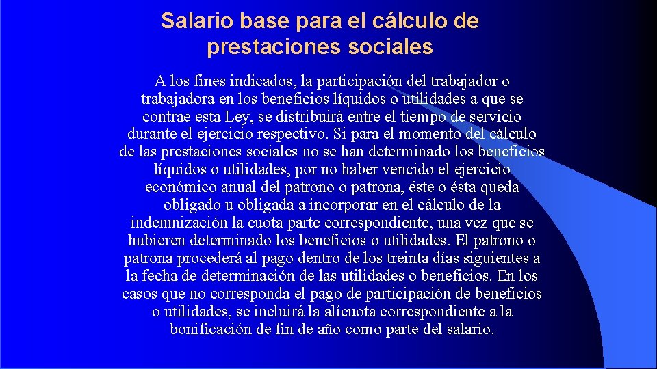 Salario base para el cálculo de prestaciones sociales A los fines indicados, la participación