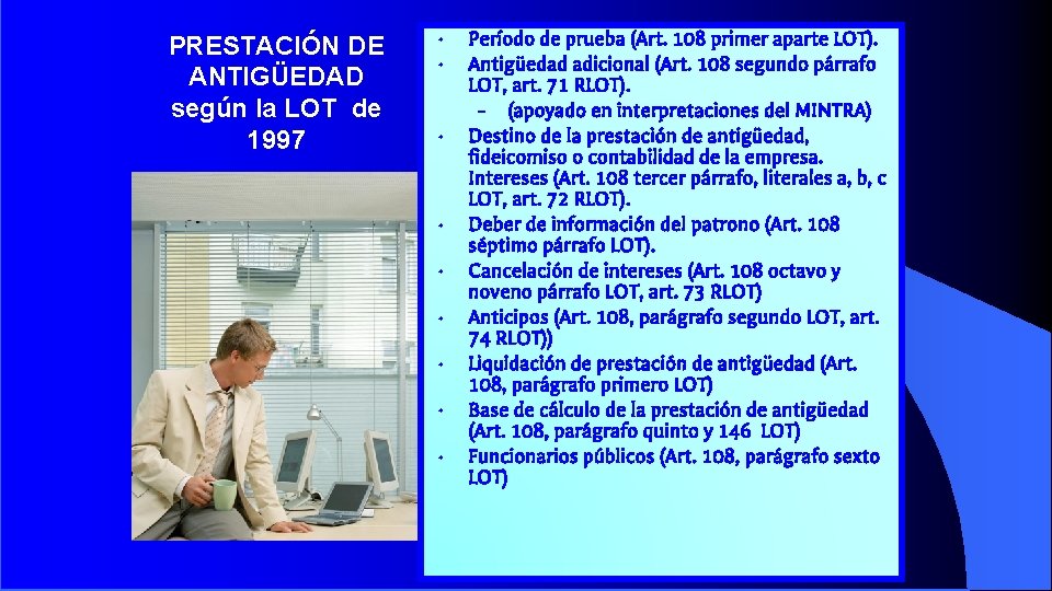 PRESTACIÓN DE ANTIGÜEDAD según la LOT de 1997 • • • Período de prueba