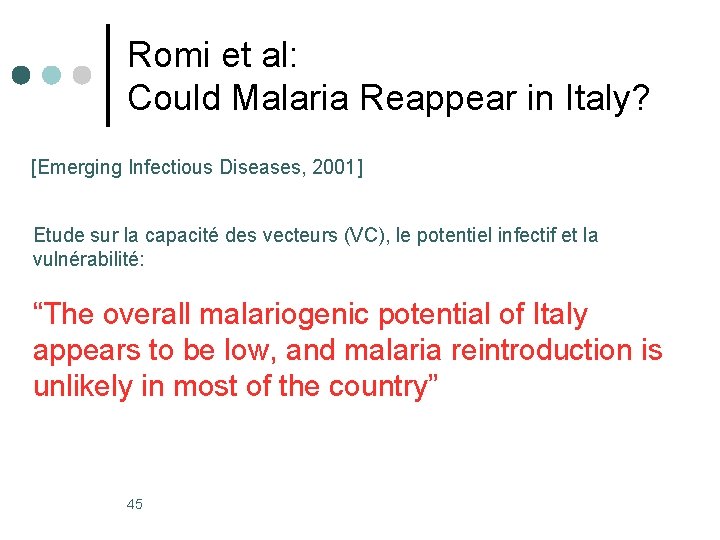 Romi et al: Could Malaria Reappear in Italy? [Emerging Infectious Diseases, 2001] Etude sur