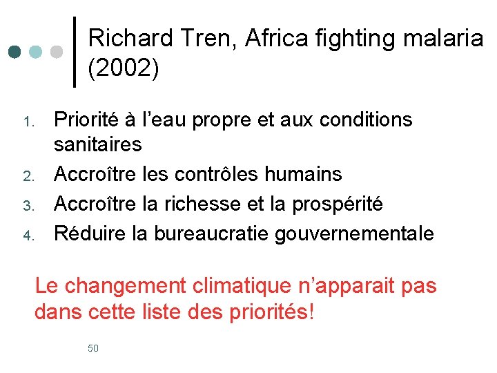 Richard Tren, Africa fighting malaria (2002) 1. 2. 3. 4. Priorité à l’eau propre