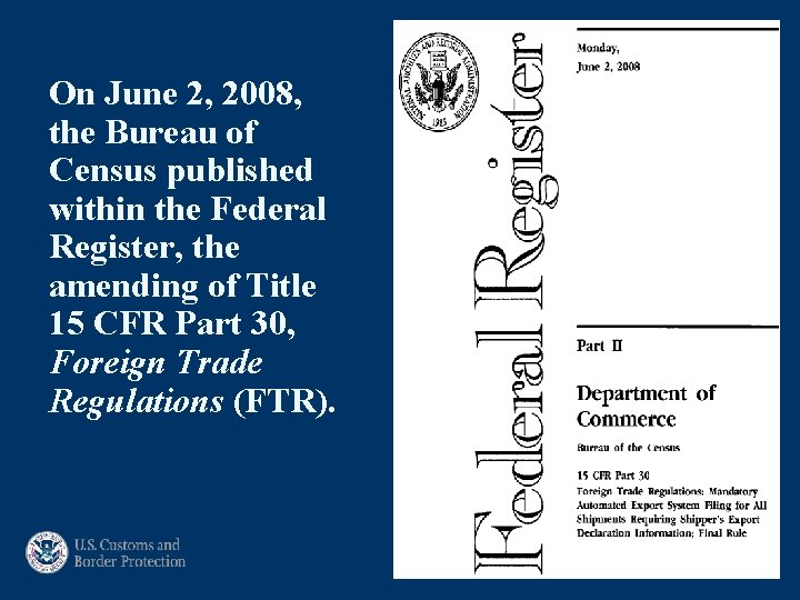 On June 2, 2008, the Bureau of Census published within the Federal Register, the On June 2, 2008, the Bureau of Census published within the Federal Register, the