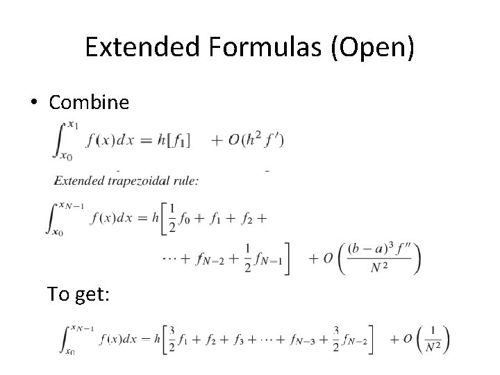 Extended Formulas (Open) • Combine To get: Extended Formulas (Open) • Combine To get: