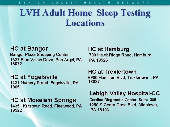 LVH Adult Home Sleep Testing Locations HC at Bangor Plaza Shopping Center 1337 Blue