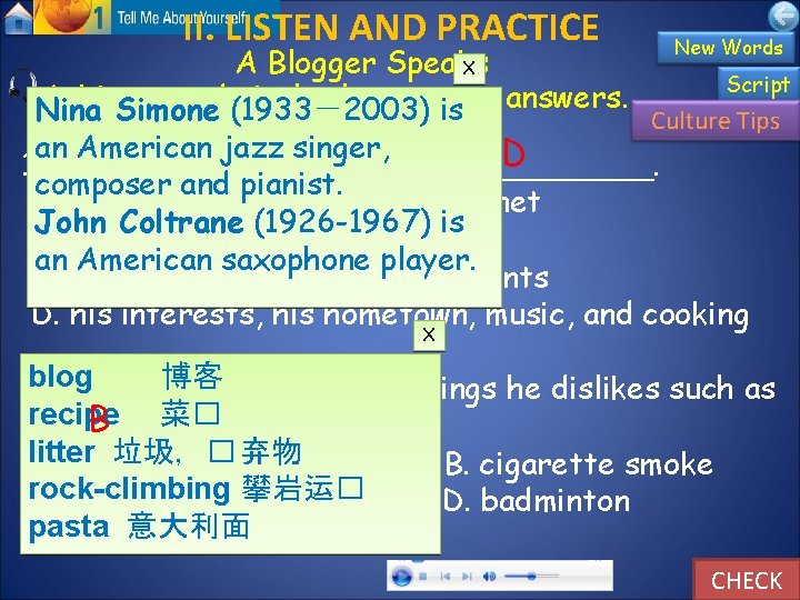 II. LISTEN AND PRACTICE A Blogger Speaks X A. Listen and (1933－2003) circle the