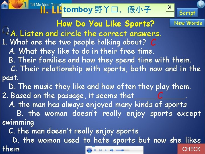 II. tomboy 野丫� ，假小子 LISTEN AND PRACTICE How Do You Like Sports? A. Listen