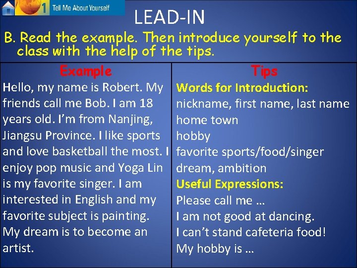 LEAD-IN B. Read the example. Then introduce yourself to the class with the help
