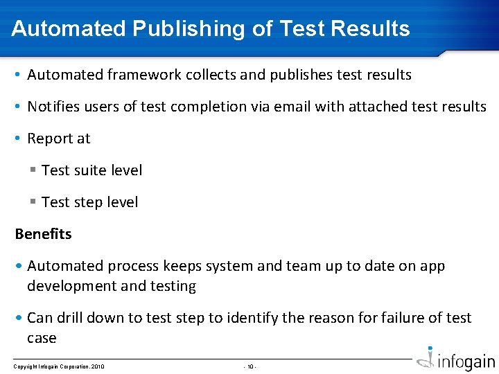 Automated Publishing of Test Results • Automated framework collects and publishes test results •
