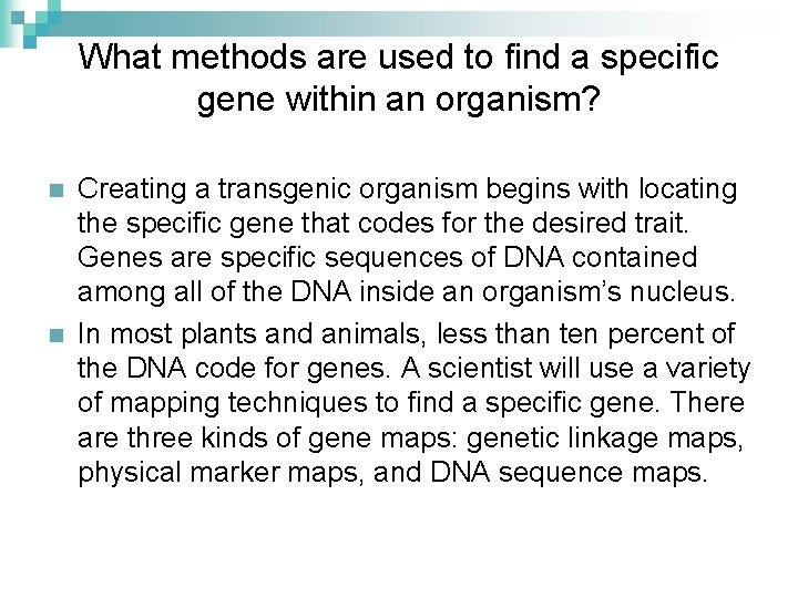 What methods are used to find a specific gene within an organism? n n