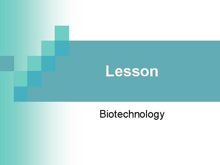 Lesson Biotechnology 