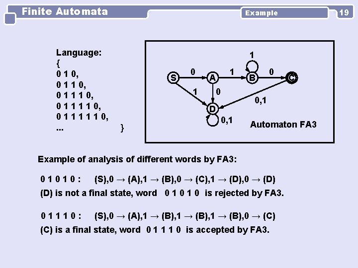 Finite Automata Language: { 0 1 0, 0 1 1 1 1 1 0,