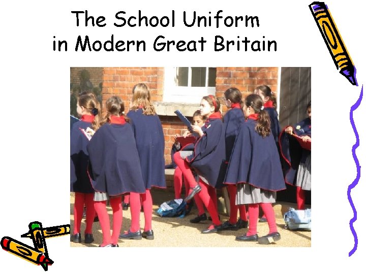 The School Uniform in Modern Great Britain 