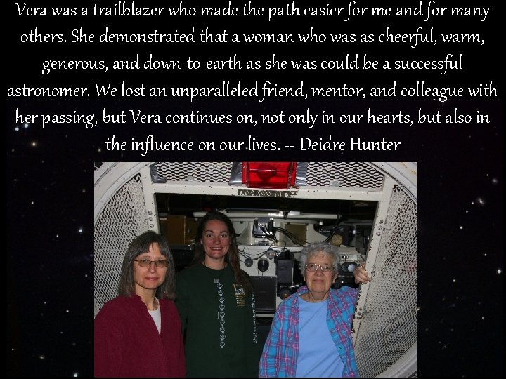 Vera was a trailblazer who made the path easier for me and for many